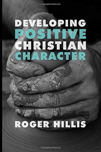 Developing Positive Christian Character