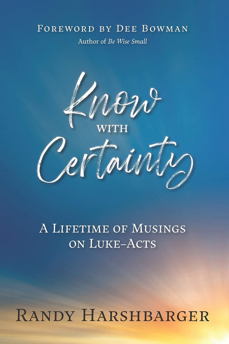 Know with Certainty⁠—A Lifetime of Musings on Luke-Acts