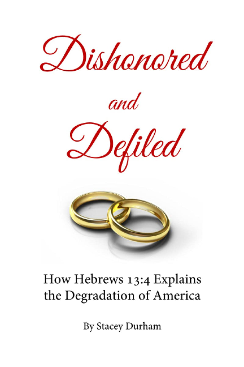 Dishonored and Defiled