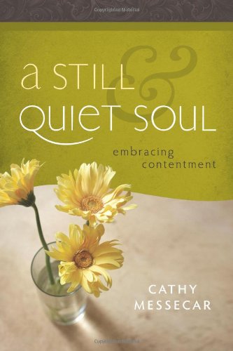 A Still and Quiet Soul: Embracing Contentment