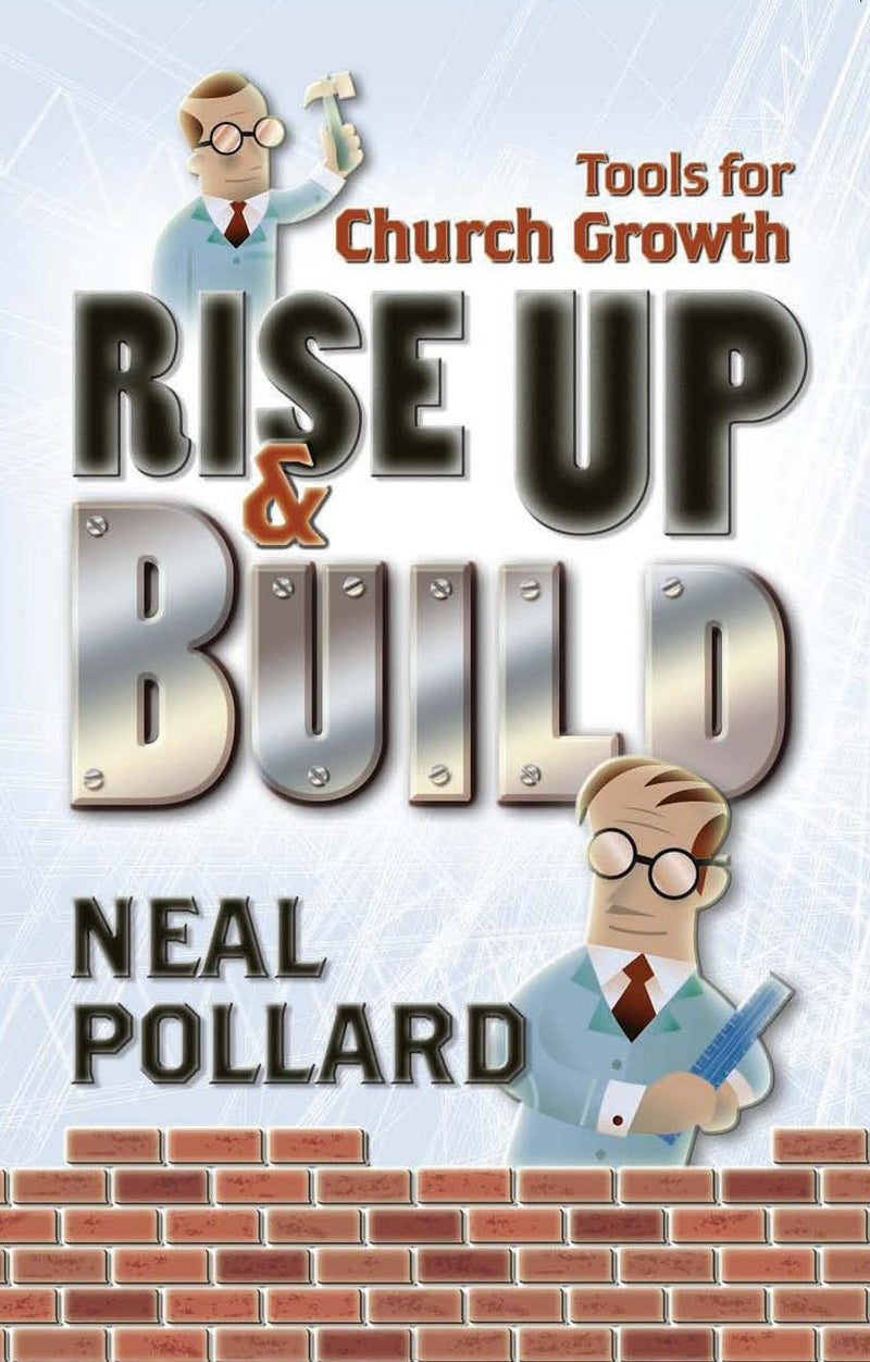 Rise Up and Build: Tools for Church Growth