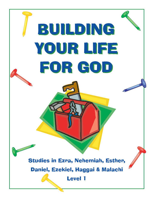 Building Your Life For God Level 1