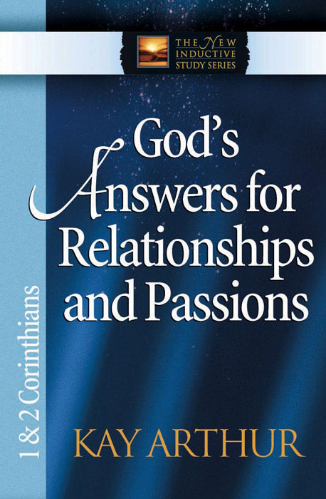 God's Answers for Relationships and Passions (1 & 2 Corinthians)