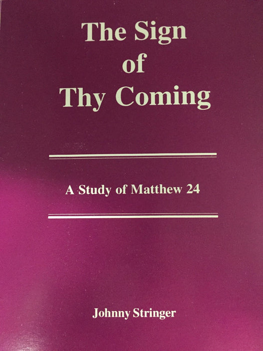 Sign Of Thy Coming: Matthew 24