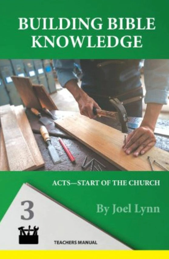 Building Bible Knowledge Book 3: Acts--Start of the Church Teacher Manual