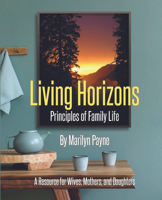 Living Horizons: Principles of Family Life