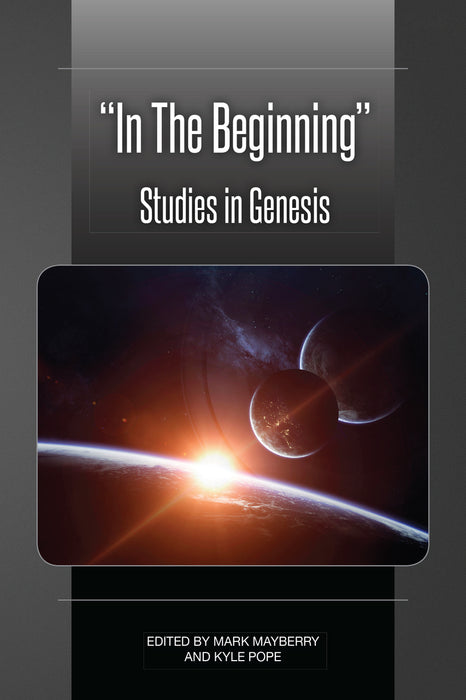 In the Beginning: Studies in Genesis 2018 Truth Lectures