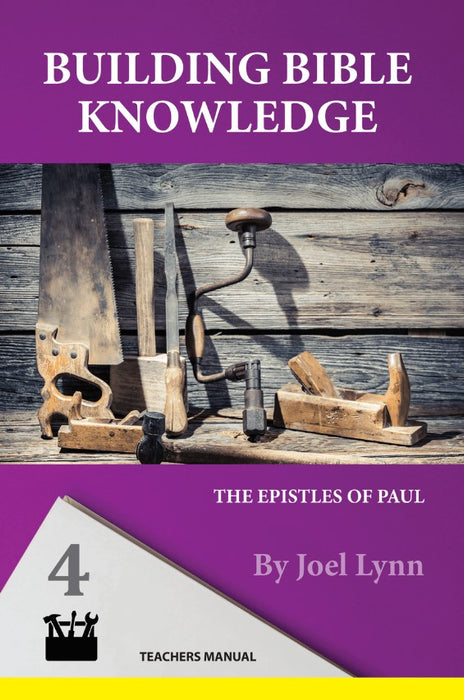 Building Bible Knowledge Book 4: The Epistles of Paul Teacher Manual
