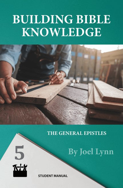 Building Bible Knowledge Book 5: The General Epistles