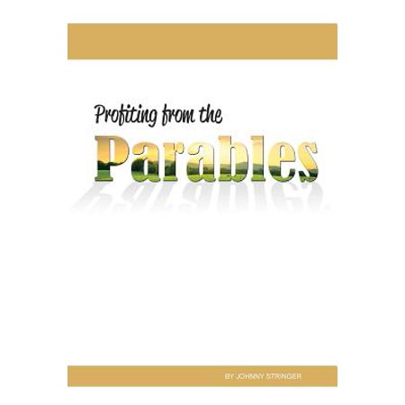 Profiting from the Parables