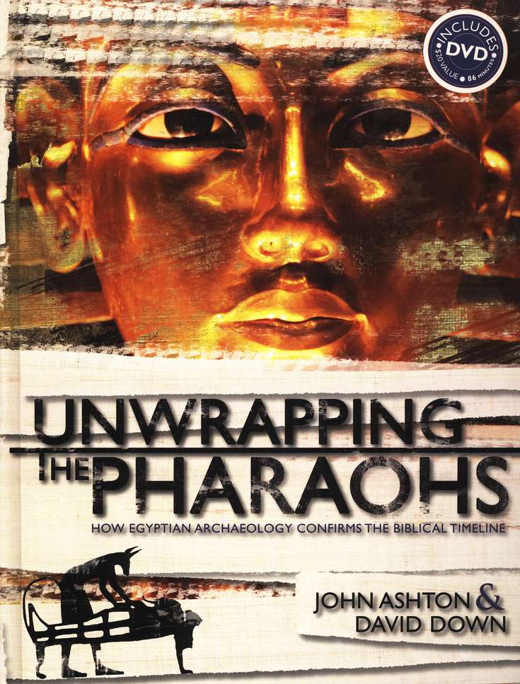 Unwrapping the Pharaohs: How Egyptian Archaeology Confirms the Biblical Timeline
