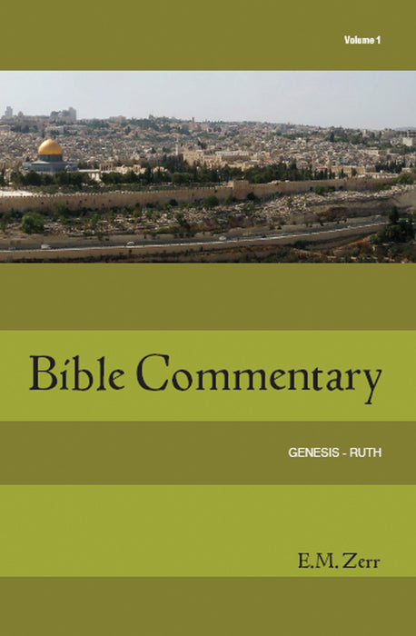 Zerr Bible Commentary Volume 1, Genesis - Ruth, Paperback