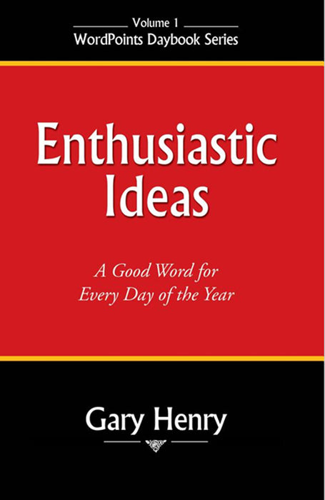 Enthusiastic Ideas: WordPoints Daybook Series, Volume 1