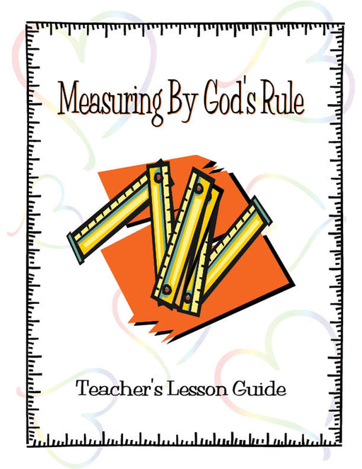 Measuring By God's Rule Teacher Manual