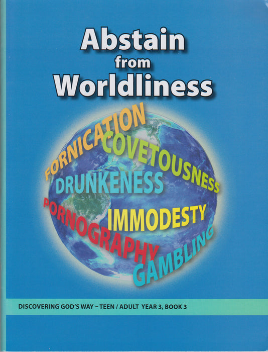 Abstain From Worldliness (Teen/Adult 3:3)
