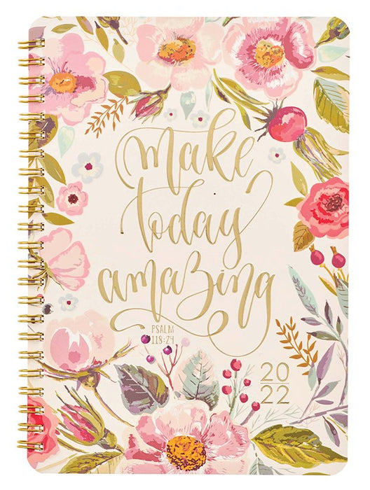 2022 Daily Planner: Make Today Amazing
