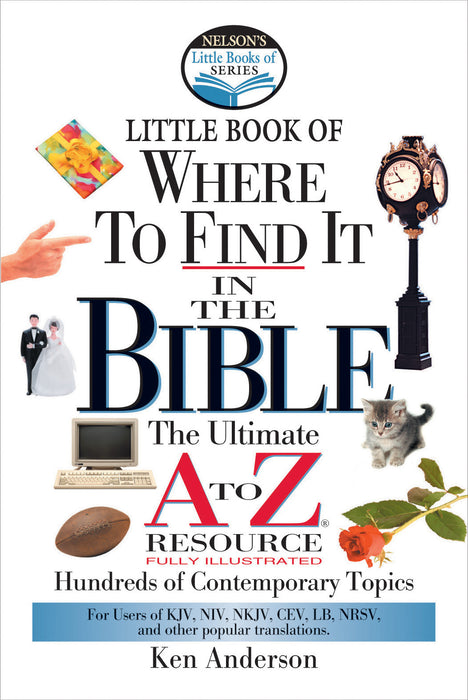 Little Book of Where To Find It In The Bible A-Z