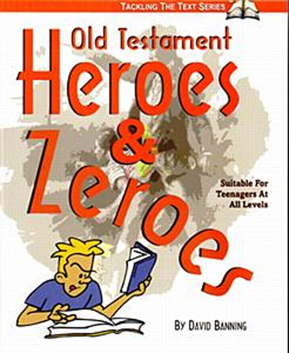 Old Testament Heroes & Zeroes