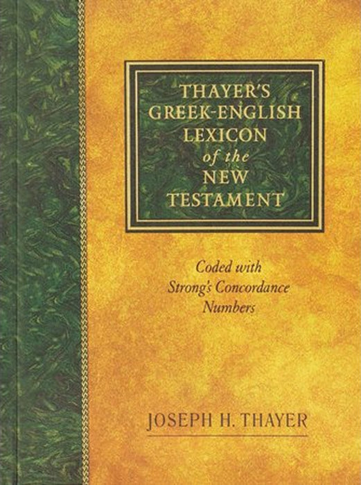Thayer's Greek English Lexicon of the New Testament