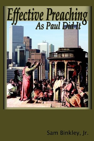 Effective Preaching as Paul Did It