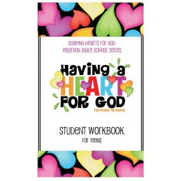 Having A Heart for God - Student Workbook, Teens