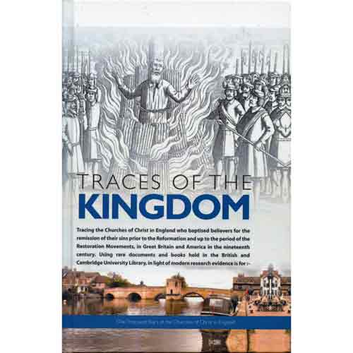Traces of the Kingdom: One Thousand Years of the Churches of Christ in England