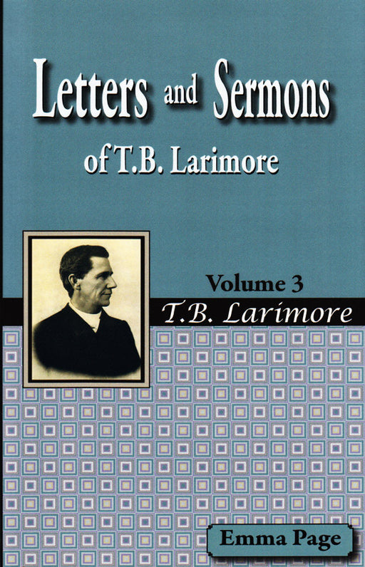 Letters and Sermons of T. B. Larimore - Volume Three