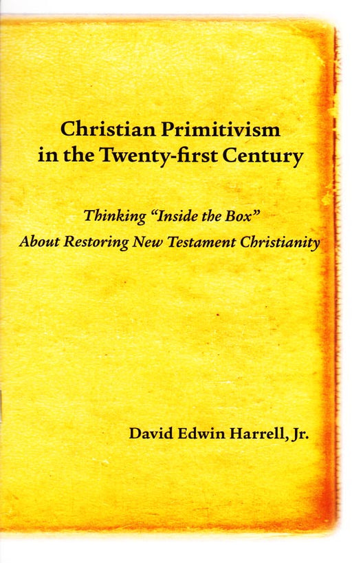 Christian Primitivism in the 21 Century