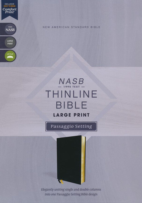 NASB Large Print Thinline Bible Passaggio Setting Black Leathersoft