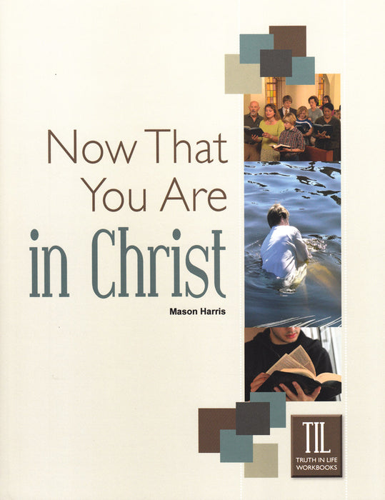 Now That You Are In Christ