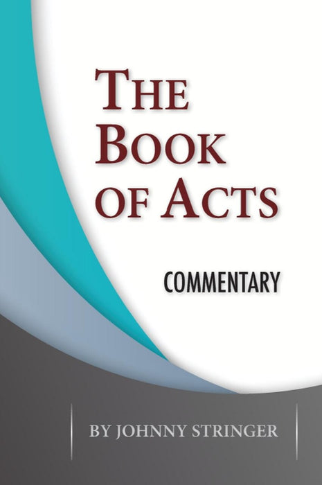 The Book of Acts Commentary (Stringer)