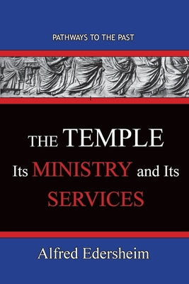 The Temple: Its Ministry and Services