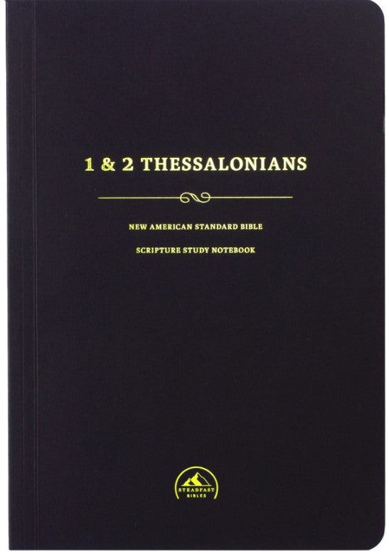 NASB Scripture Study Notebook: 1 & 2 Thessalonians