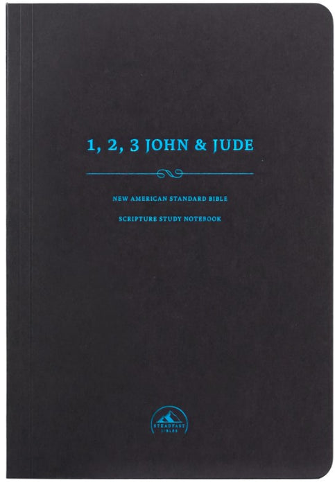 NASB Scripture Study Notebook: 1, 2, 3 John & Jude