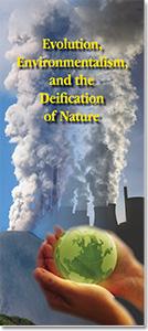 Evolution, Environmentalism and the Deification of Nature