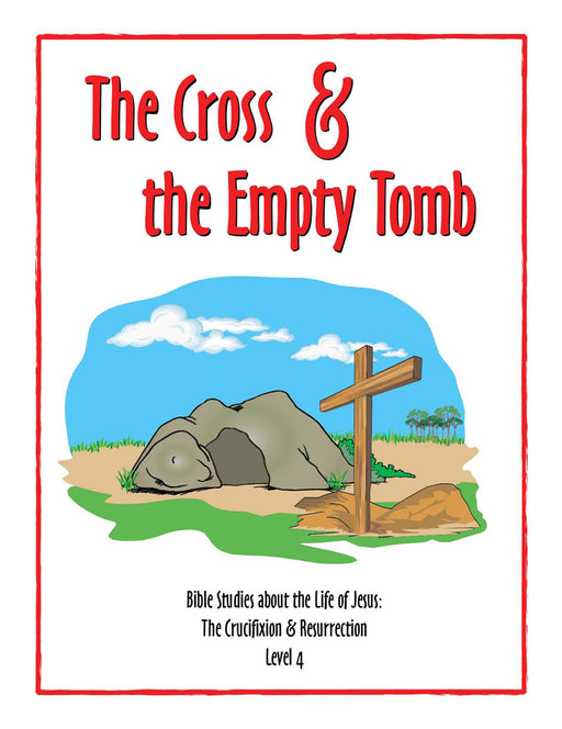 The Cross & the Empty Tomb Level 4