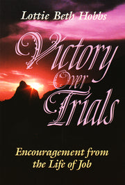 Victory Over Trials