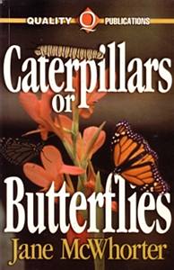 Caterpillars Or Butterflies