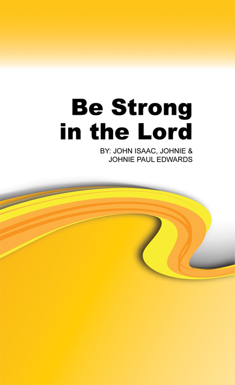 Be Strong In The Lord