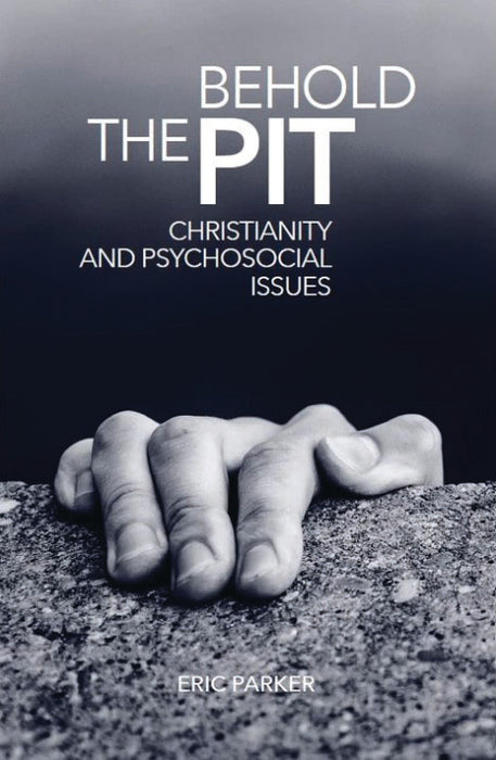 Behold The Pit: Christianity and Psychosocial Issues - Downloadable Single User PDF