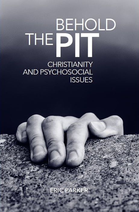 Behold the Pit: Christianity and Psychosocial Issues