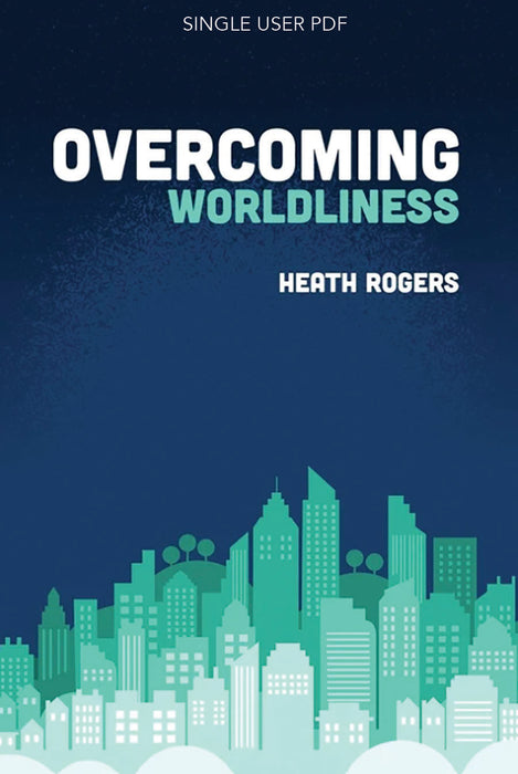 Overcoming Worldliness Downloadable Single User PDF