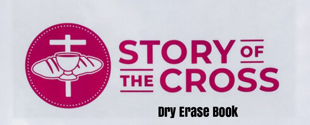 Creation To Revelation: Story of the Cross Dry Erase Book