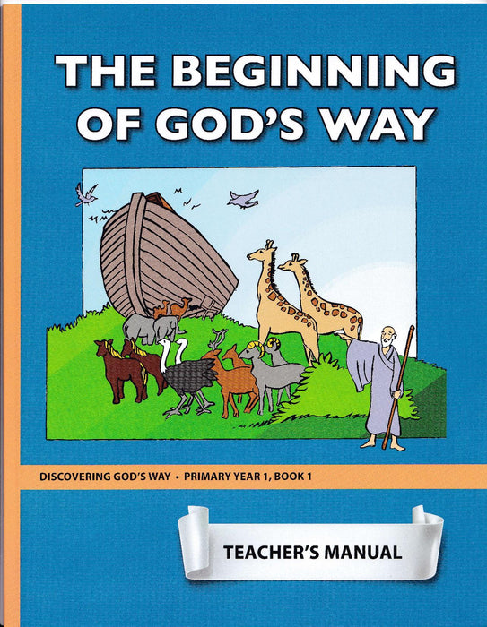 The Beginning of God's Way (Primary 1:1) Teacher Manual