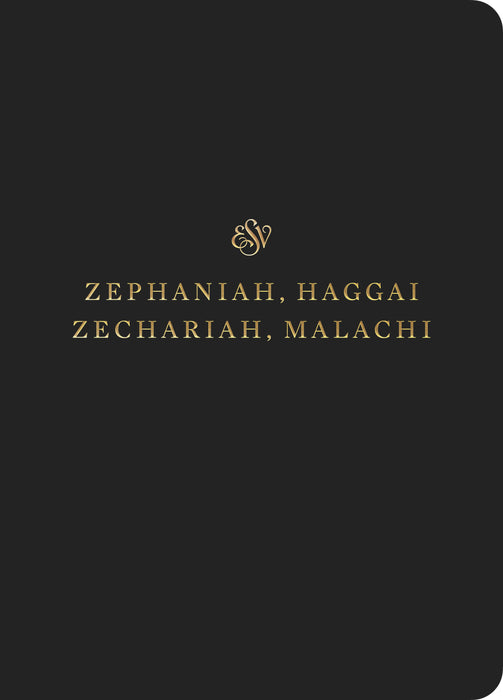 ESV Scripture Journal: Zephaniah, Haggai, Zechariah, Malachi