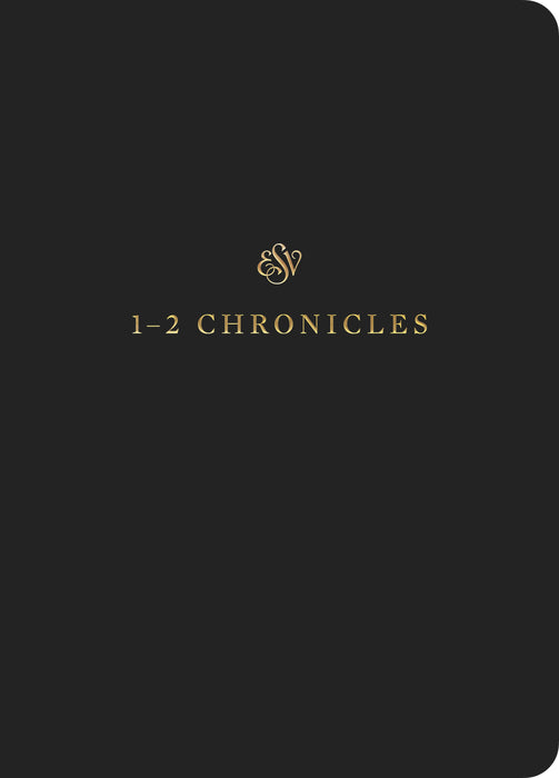 ESV Scripture Journal: 1 & 2 Chronicles