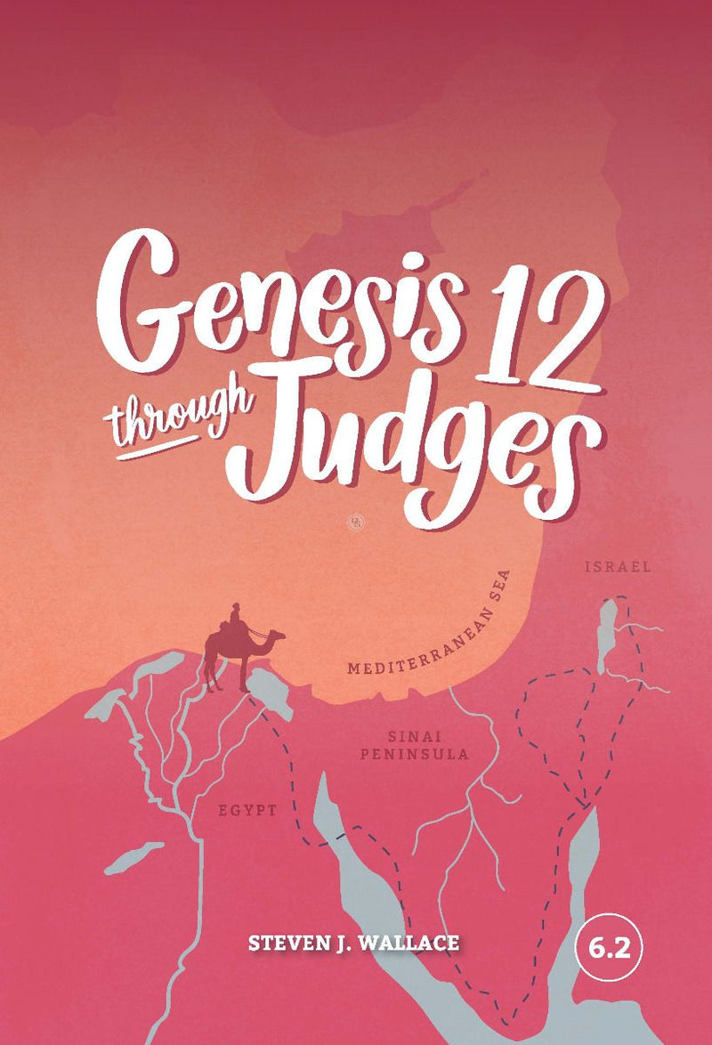 Genesis 12 through Judges (Faith Builder Series, 6:2)