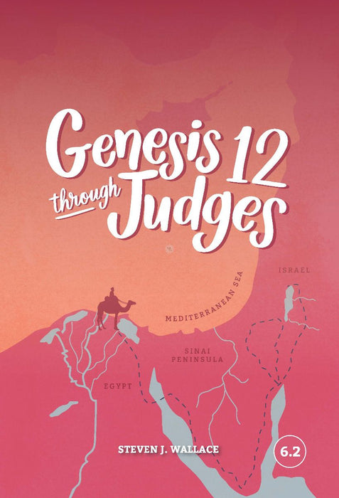 Genesis 12 Through Judges (Faith Builder Series, 6:2)