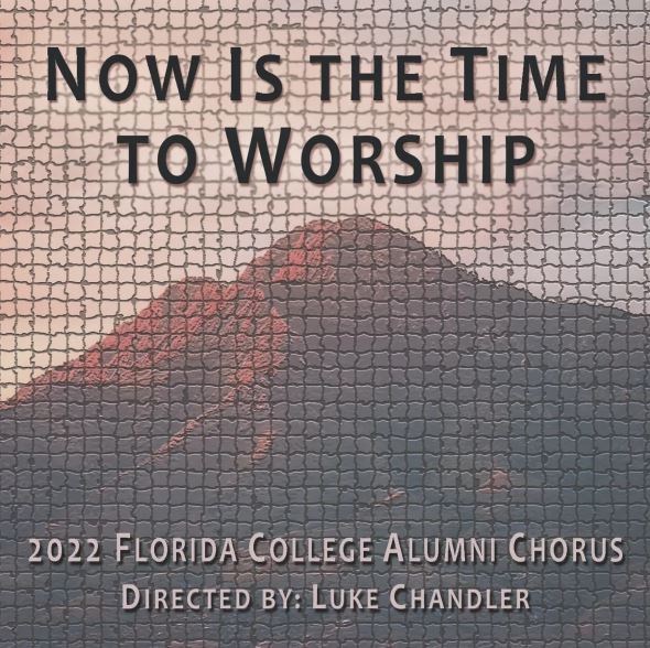 FC Alumni Chorus 2022  - Now Is The Time To Worship