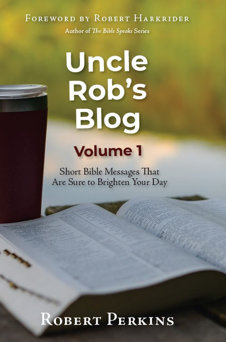 Uncle Rob's Blog Volume 1